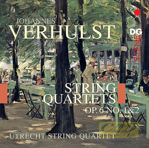 Verhulst: String Quartets op. 6, No. 1 & 2