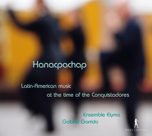 Hanacpachap - muzyka z Ameryki Łacińskiej z czasów konkwistadorów