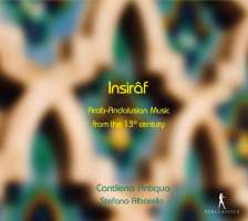 Insirâf - Arab-Andalusian Music from the 13th century