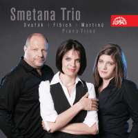 Dvorak / Fibich / Martinů: Piano Trios 