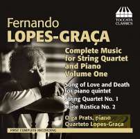 Lopes-Graça: Music for String Quartet & Piano Vol. 1
