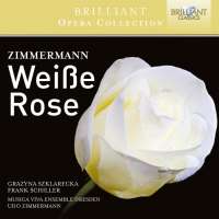 Brilliant Opera Collection - Zimmermann: Weisse Rose