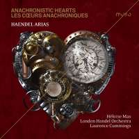 Handel: Anachronistic Hearts - Opera arias & cantata