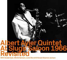 Albert Ayler Quintet – At Slugs' Saloon 1966 Revisited