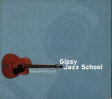 Gipsy Jazz School - Django's Legacy