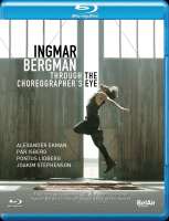 Ingmar Bergman through the Choreographer’s eye