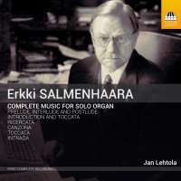 Salmenhaara: Complete Music for Solo Organ