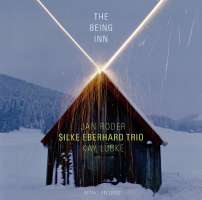 Silke  Eberhard Trio/ Roder/ Lübke  : The Being Inn