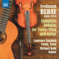 Rebay: Complete Sonatas for Violin / Viola and Guitar