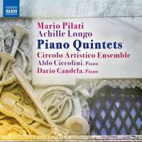 Pilati; Longo: Piano Quintets