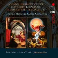 Schein; Fischer; Zachow; Bernhard: Chorale Masses and Sacred Concertos