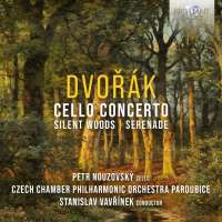 Dvořák: Cello Concerto; Silent Woods; Serenade