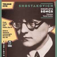 Shostakovich: Complete Songs, Vol 5