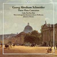 Schneider: Three Flute Concertos