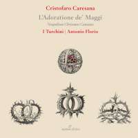 Caresana: L'Adoratione de' Maggi - Neapolitan Christmas Cantatas