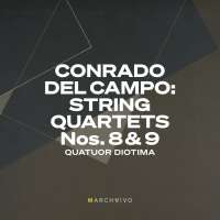 Del Campo: String Quartets Nos. 8 & 9