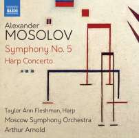 Mosolov: Symphony No. 5; Harp Concerto