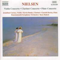 NIELSEN: Violin Concerto; Clarinet Concerto; Flute Concerto