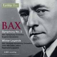 Bax: Symphony No. 2; Winter Legends