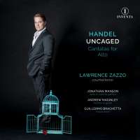 Handel Uncaged - Cantatas for Countertenor