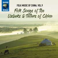 Folk Music of China Vol. 9 - Music of Uzbeks & Tatars