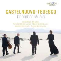 Castelnuovo-Tedesco: Chamber Music