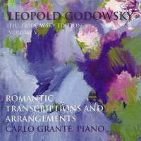 The Godowsky Edition Vol. 5 - Romantic Transcriptions and Arrangements