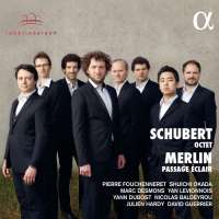 Schubert: Octet / Merlin: Passage éclair