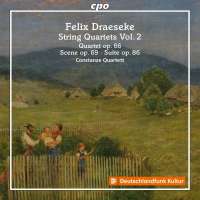 Draeseke: String Quartets Vol. 2