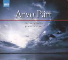 PART: Fratres / St. John Passion / Berliner Messe (3CD)