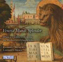 Venetia Mundi Splendor - Music and Politics in Venice between the Middle Ages and Humanism