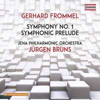 Frommel: Symphony No. 1; Symphonic Prelude