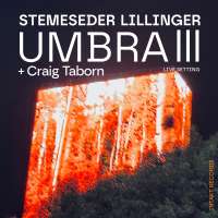 Stemeseder & Lillinger: Umbra III