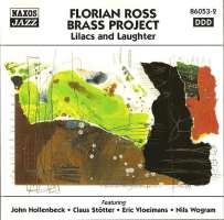 Florian Ross: Lilacs And Laughter