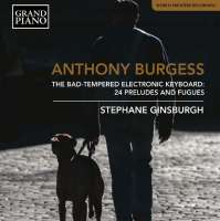 Burgess: The Bad-Tempered Electronic Keyboard - 24 Preludes and Fugues