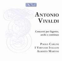 Vivaldi: Concerti per fagotto, archi e continuo