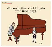 J'écoute Mozart et Haydn avec mon papa