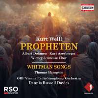 Weill: Propheten; Whitman Songs