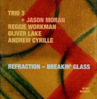Trio3: Refraction - Breakin' Glass