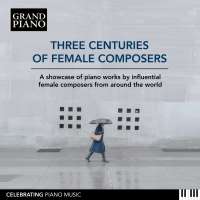 Three Centuries of Female Composers