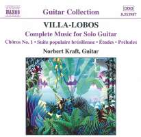 VILLA-LOBOS: Complete Music for Solo Gui