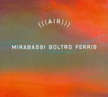 Mirabassi/Boltro/Ferris: (((Air)))