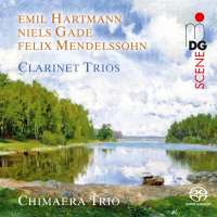 Hartmann, Gade & Mendelssohn: Clarinet Trios