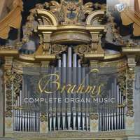 Brahms: Complete Organ Music