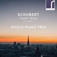 Schubert: Piano Trios Volume 1