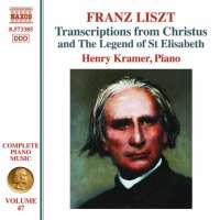 Liszt: Complete Piano Music Vol. 47 - transcriptions from Christus & The Legend of St Elisabeth