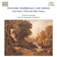 English English Madrigals and Songs from Henry VIII to the 20th Century