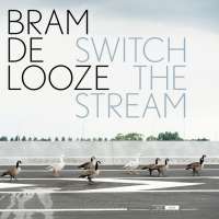 Bram De Looze: Switch the Stream