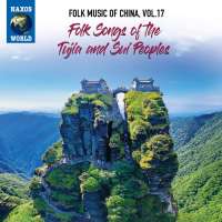 Folk Music of China Vol. 17 - Folk Songs of the Tujia and Sui Peoples