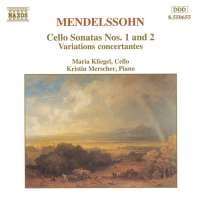 Mendelssohn: Cello Sonatas Nos. 1 and 2, Variations Concertantes